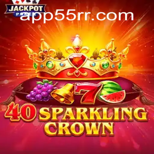 Exploring the World of 40SparklingCrown and 55RR Cassino